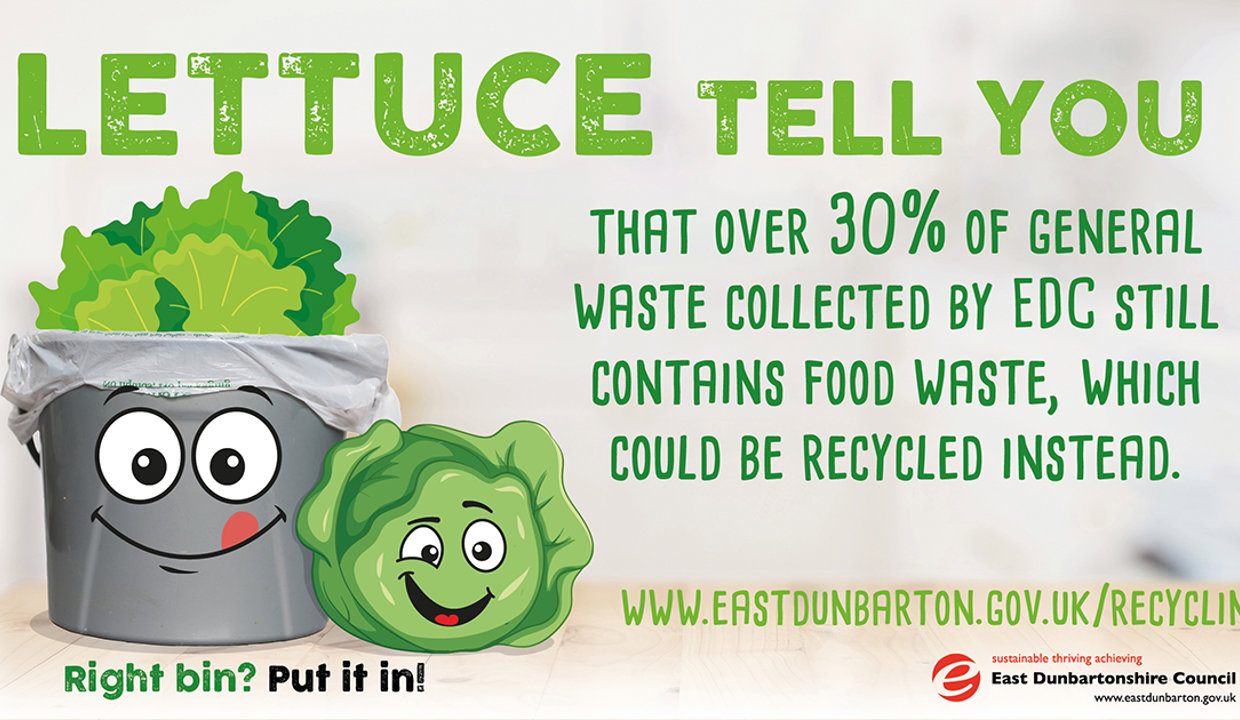 Lettuce tell you that over 30% of general waste collected by EDC still contains food waste, which could be recycled instead.