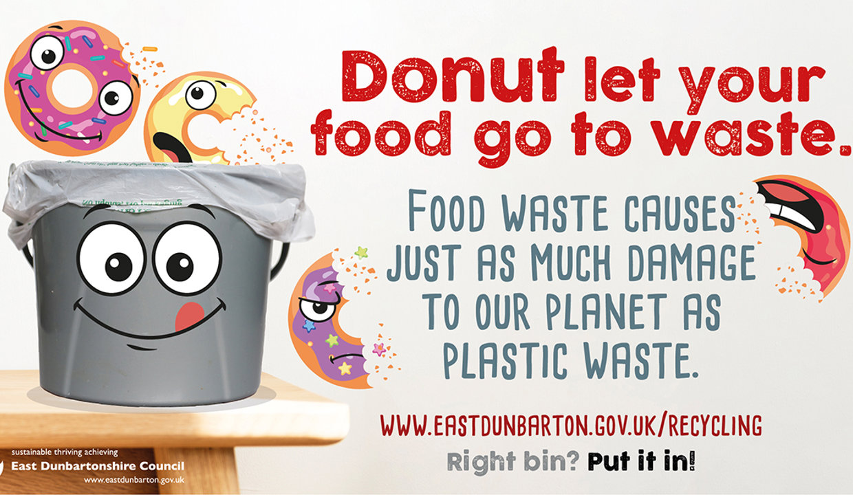 Donut let your food go to waste,  Food waste causes just as much damage to our planet as plastic waste